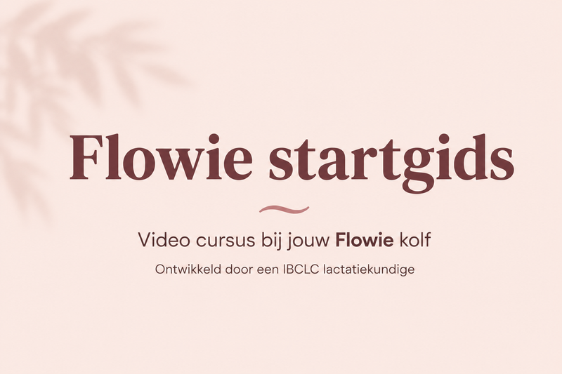 Flowie Startgids videocursus bij handsfree borstkolf ontwikkeld door IBCLC lactatiekundige
